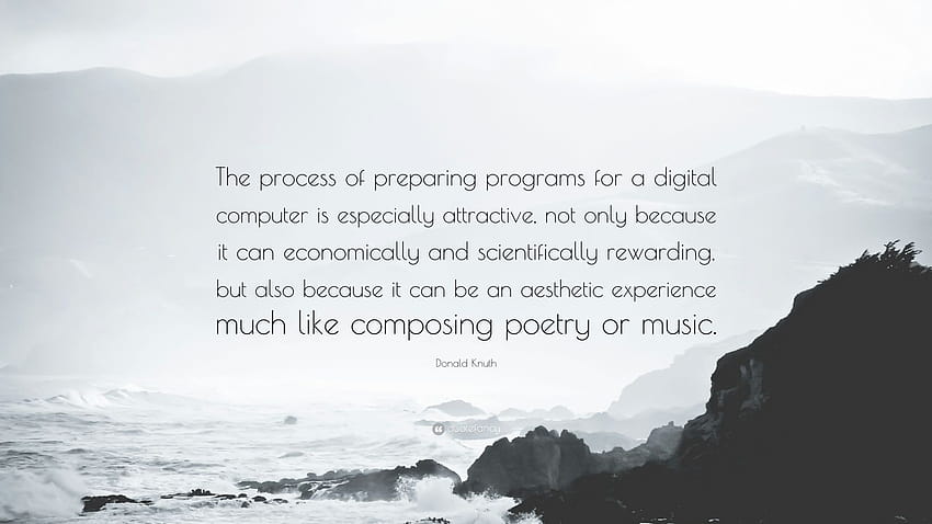 Цитат на Доналд Кнут: „Процесът на изготвяне на програми за цифров компютър е особено привлекателен, не само защото може икономично...“, положителни естетически цитати HD тапет