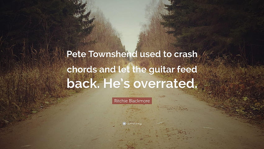 Ritchie Blackmore Quote: “Pete Townshend used to crash chords and HD wallpaper