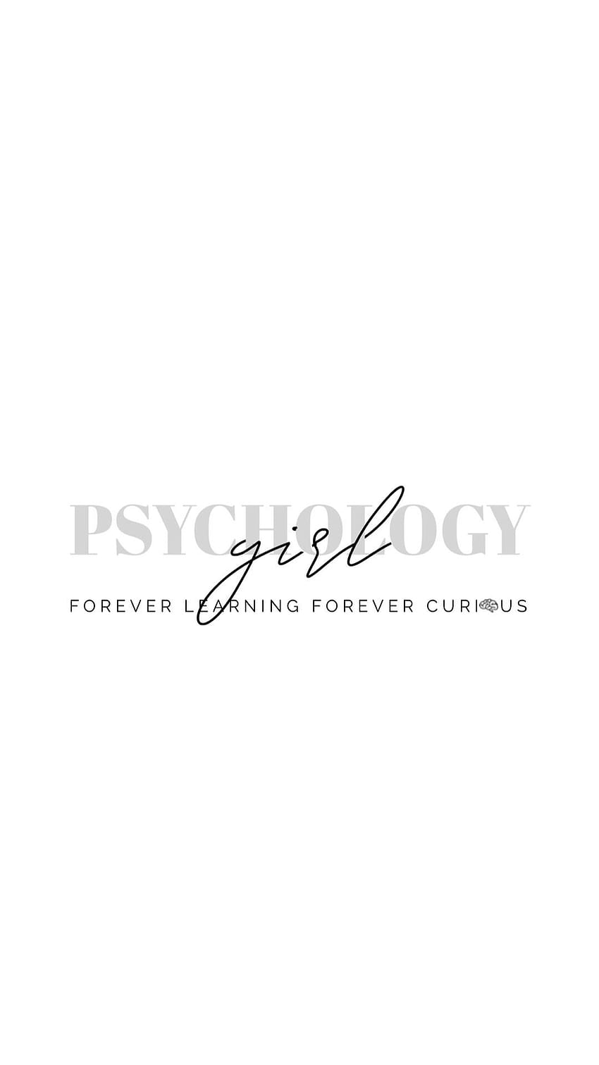 A PSYCHOLOGY GIRL – Forever Curious, Forever Learning, psychologist HD phone wallpaper