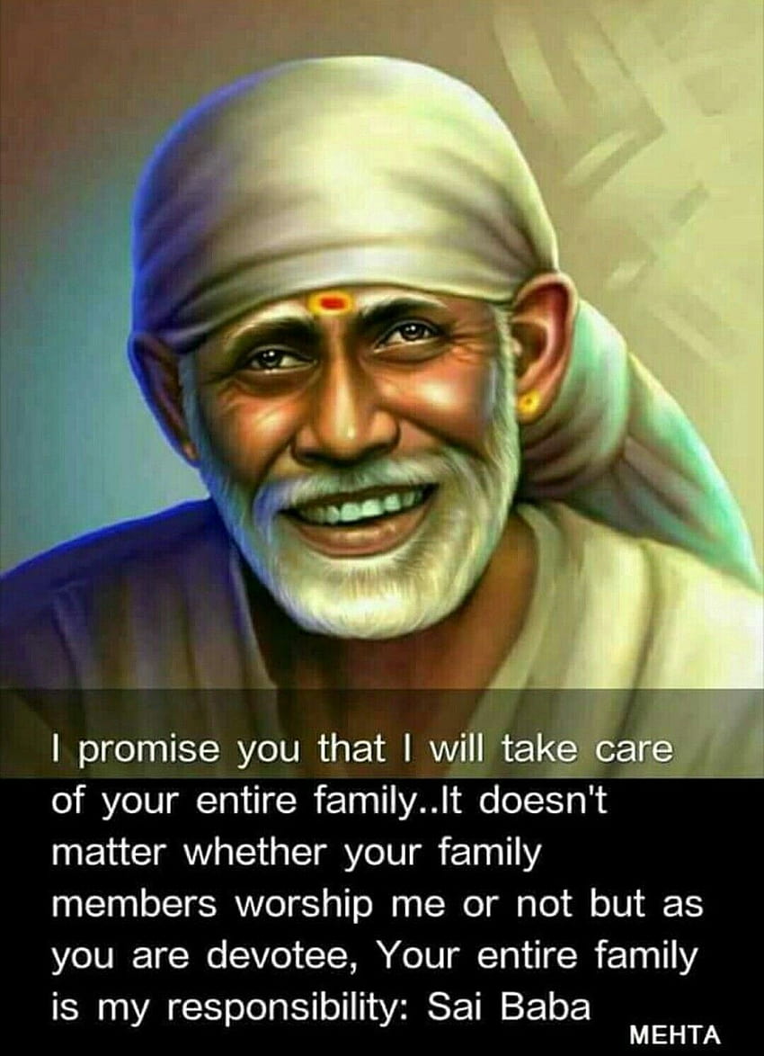 OM SAI RAM I Promise that I will take Care if Your Entire Family ...