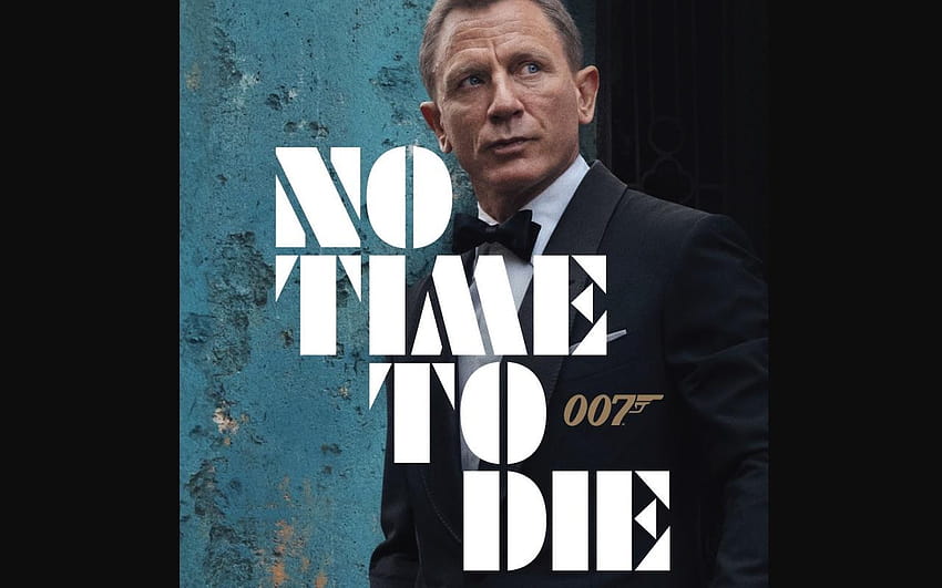 No Time To Die' offizielles Poster, das am James Bond Day enthüllt wurde, Daniel Craig Bond: Keine Zeit zu sterben HD-Hintergrundbild