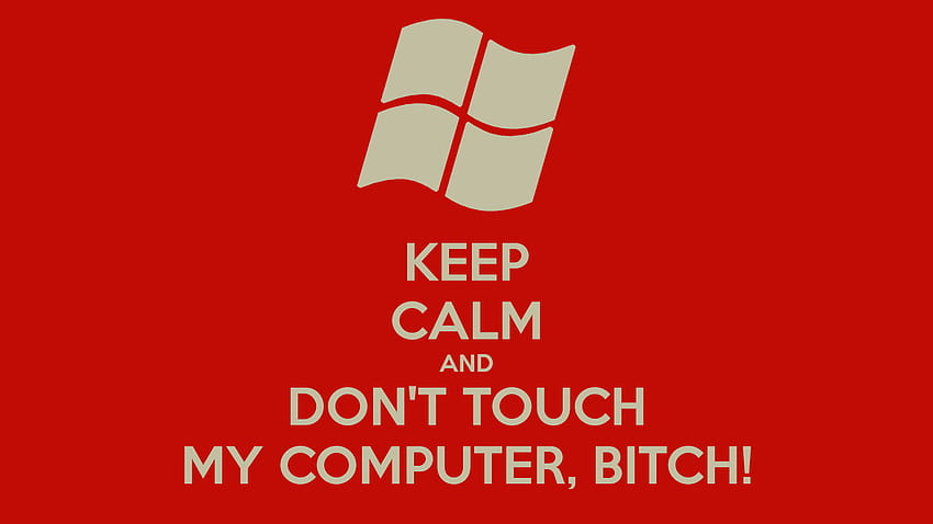 World Wildness Web: Don't touch my computer, dont touch my computer HD wallpaper