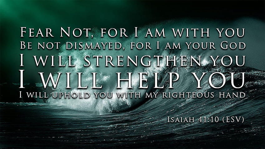 10 Ultimo Isaiah 41:10 COMPLETO Per Sfondi PC, isaiah 4110 Sfondo HD