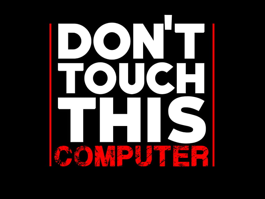 Do not touch this computer 1400x1050 HD wallpaper