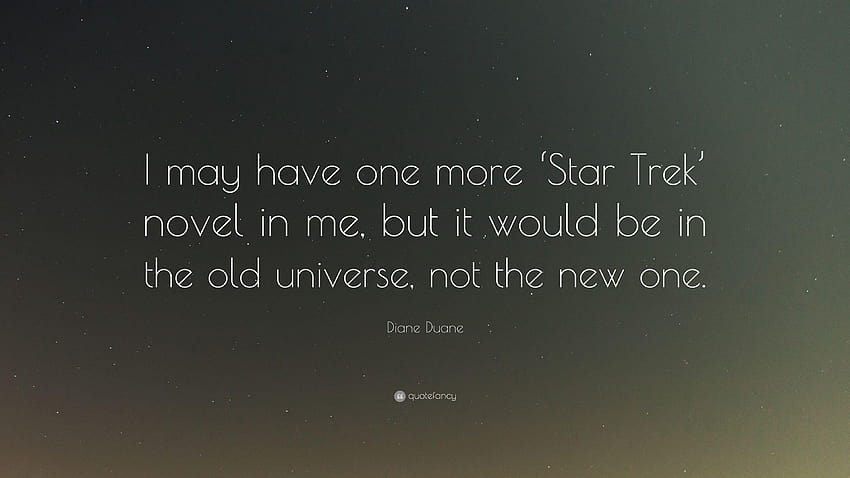 Diane Duane Quote: “I may have one more 'Star Trek' novel in me, but HD wallpaper