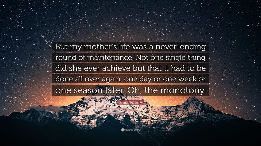 Jacqueline Kelly Quote: “But my mother's life was a never, never ending skies HD wallpaper