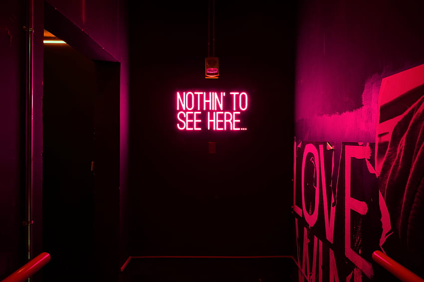 Nothin' to See Here Neon Sign · Stock, nothing to see here HD wallpaper
