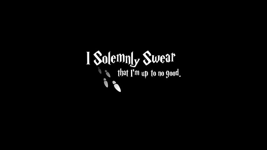 I solemnly sweat that I'm up to no good text on black, i solemnly swear im up to no good HD wallpaper