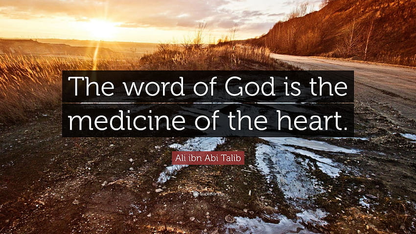 Ali ibn Abi Talib Quote: “The word of God is the medicine of the heart.” HD wallpaper