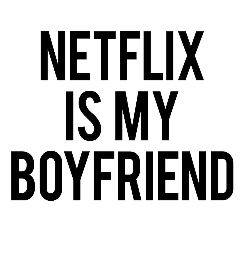 Boyfriend netflix. Your boyfriend обои на телефон.