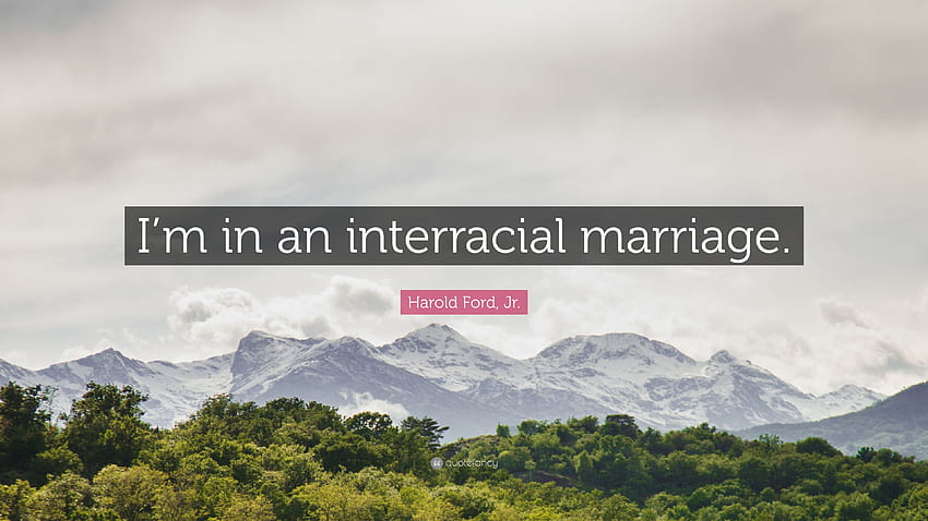 Harold Ford, Jr. Quote: “I'm in an interracial marriage.” HD wallpaper