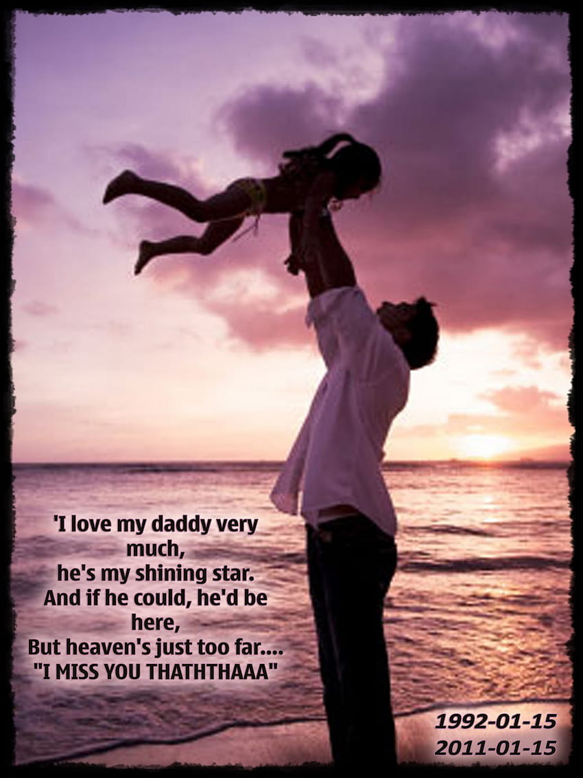 Miss U Dad Miss U My Papa on [1200x1600] for your , Mobile ...