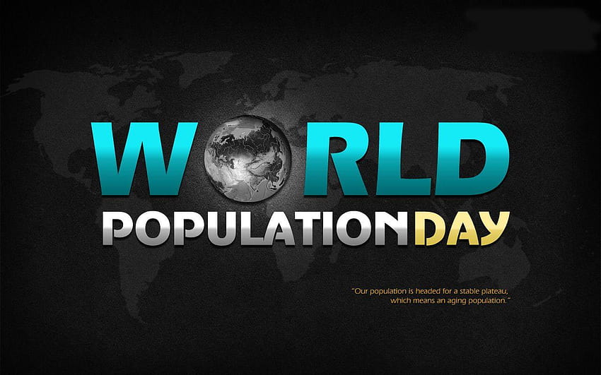 World Population Day 2017 Theme Quotes Speech Slogans Posters HD wallpaper