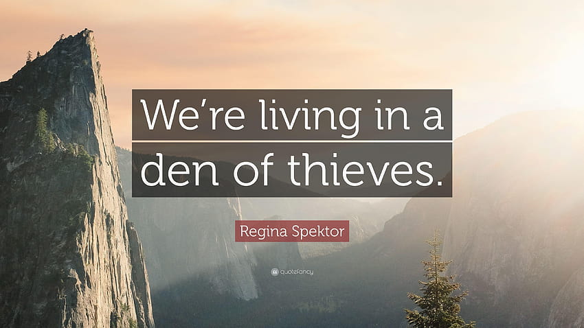 Цитат на Regina Spektor: „Ние живеем в леговище на крадци.“ HD тапет