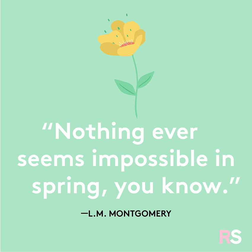 36 Inspiring Spring Quotes to Celebrate the Season, positive spring ...