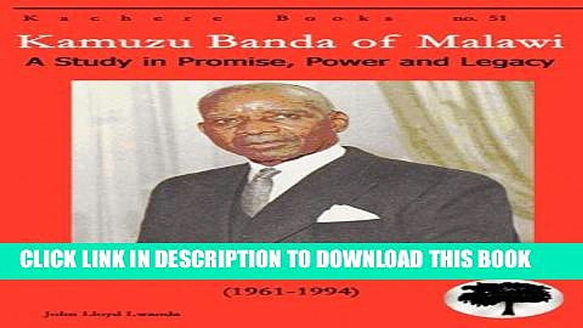 PDF] Kamuzu Banda of Malawi: A Study in Promise, Power, and Legacy HD wallpaper