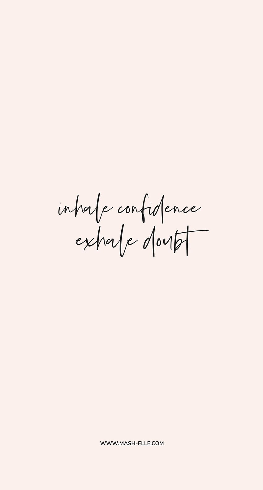 Inhale Confidence Exhale Doubt  Mobile Wallpaper  Download Now