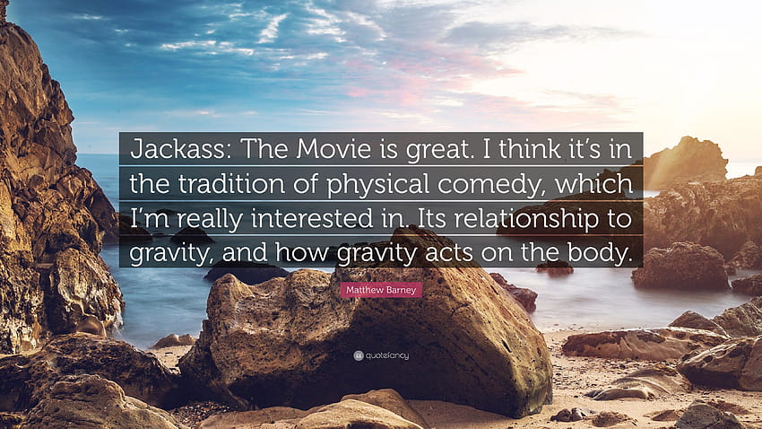 Matthew Barney Quote: “Jackass: The Movie is great. I think it's, jackass the movie HD wallpaper