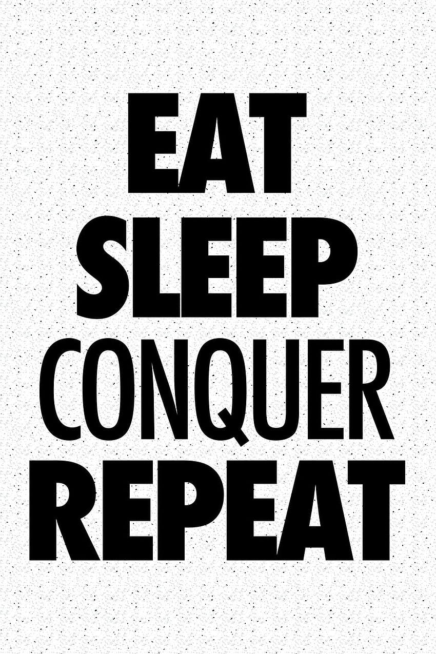 Amazon.it: Buy Eat Sleep Conquer Repeat: A 6x9 Inch Matte Softcover Notebook Journal with 120 Blank Lined Page and a Foodie Cover Slogan Book Online at Low Prices in India Sfondo del telefono HD