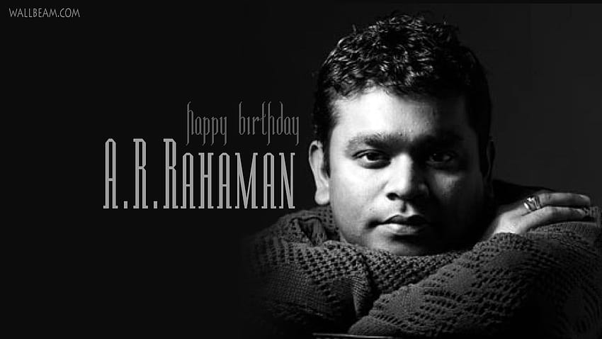 AR Rahman Happy Birtay, um r rahman papel de parede HD