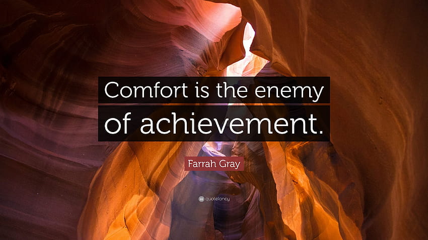 Farrah Gray Quote: “Comfort is the enemy of achievement.” HD wallpaper
