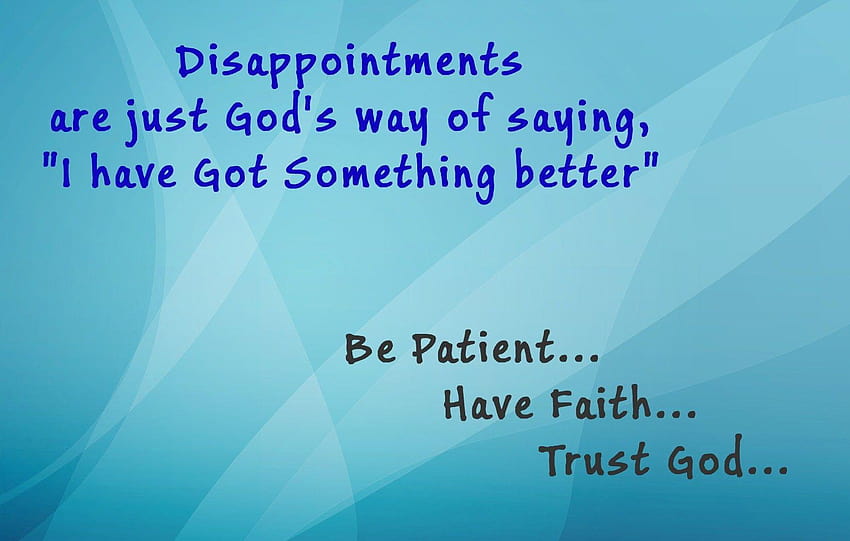 Be Patient Have Faith Trust God Quote, god quotes HD wallpaper