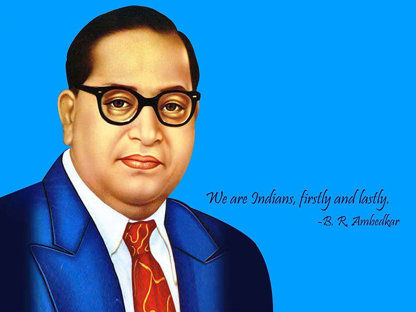We are Indians firstly and lastly, b r ambedkar HD wallpaper