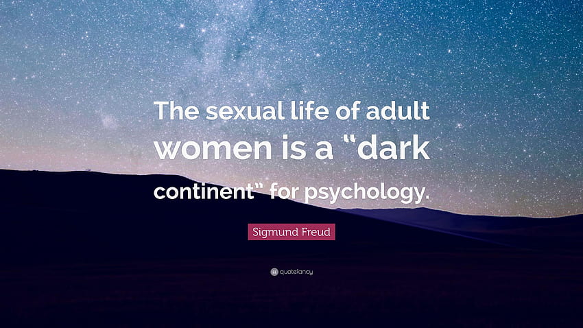 Zygmunt Freud powiedział: „Życie seksualne dorosłych kobiet to mroczna psychologia Tapeta HD