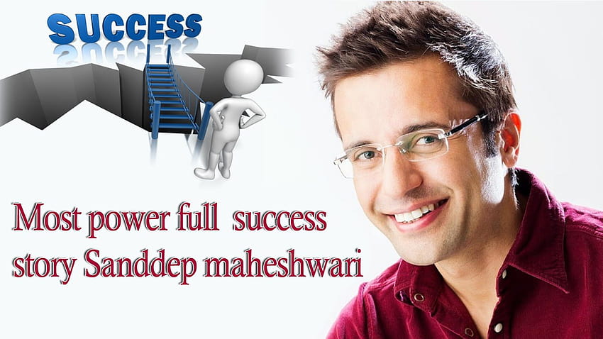 Most Powerful Success Story Sandeep Maheshwari Support HD wallpaper
