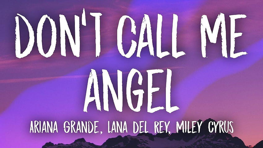 Ariana Grande, Miley Cyrus, Lana Del Rey, ariana grande miley cyrus lana del rey dont call me angel HD wallpaper