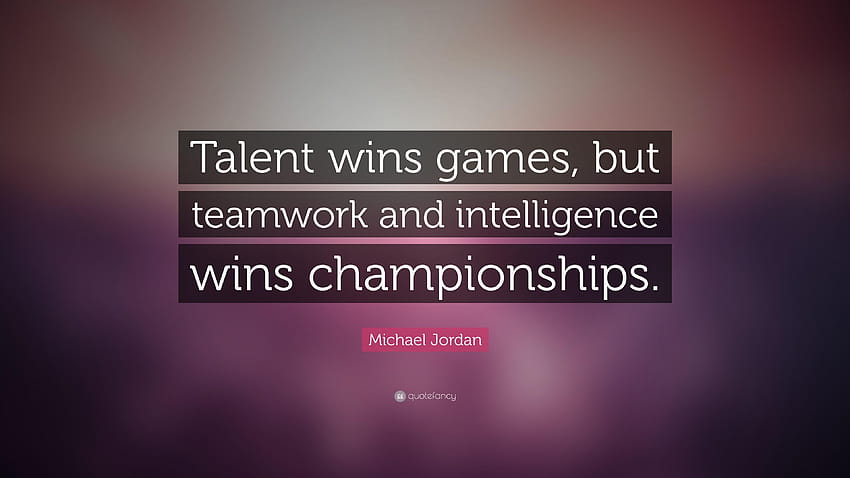 マイケル・ジョーダンの名言：「才能は試合に勝つが、チームワークと 高画質の壁紙