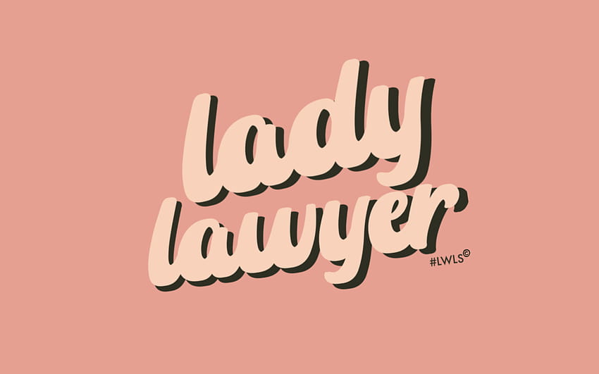 레이디스 후 로스쿨 테크 – Ladies Who Law School, LLC, 여성 변호사 HD 월페이퍼