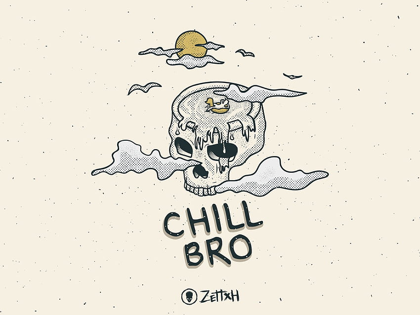 Chill Bro by Zettxh on Dribbble HD wallpaper