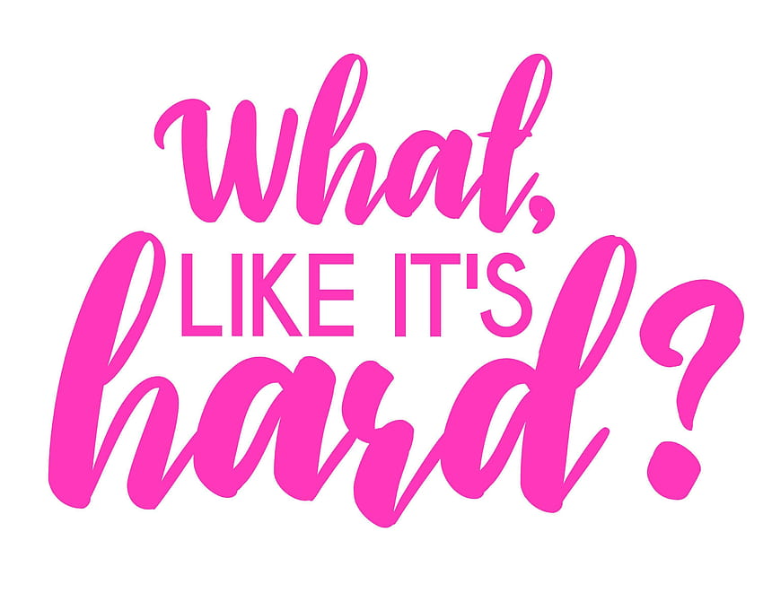 What, Like It's Hard? Printable, legally blonde HD wallpaper