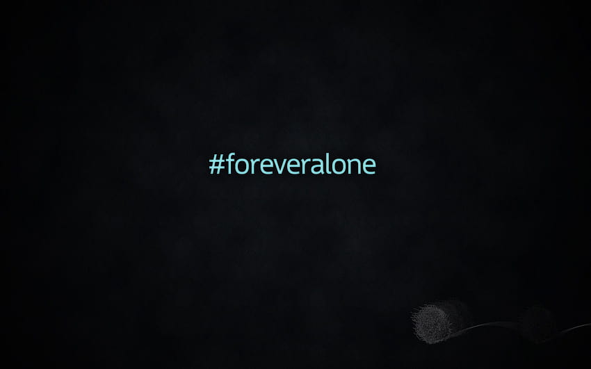 Forever Alone, lonely forever HD wallpaper