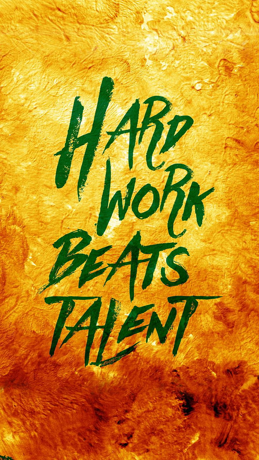 Hard Work Beats Talent IPhone HD phone wallpaper