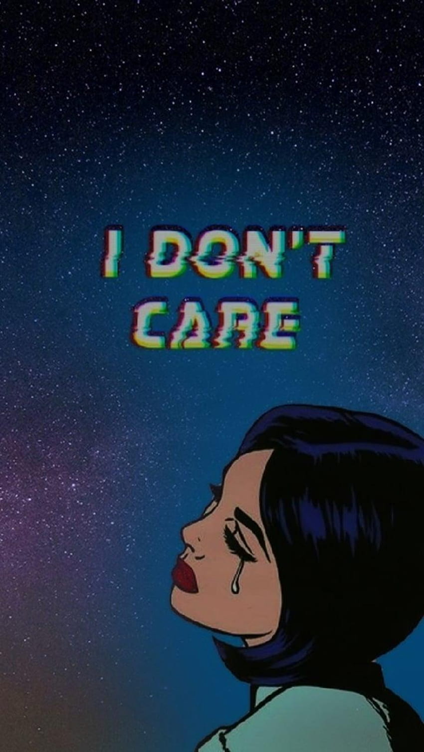 I Dont Care Quotes Wallpapers  Wallpaper Cave