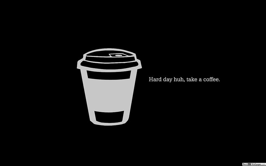 Minimalistisches Zitat der Kaffeepause, minimalistische Frauen und Kaffee HD-Hintergrundbild