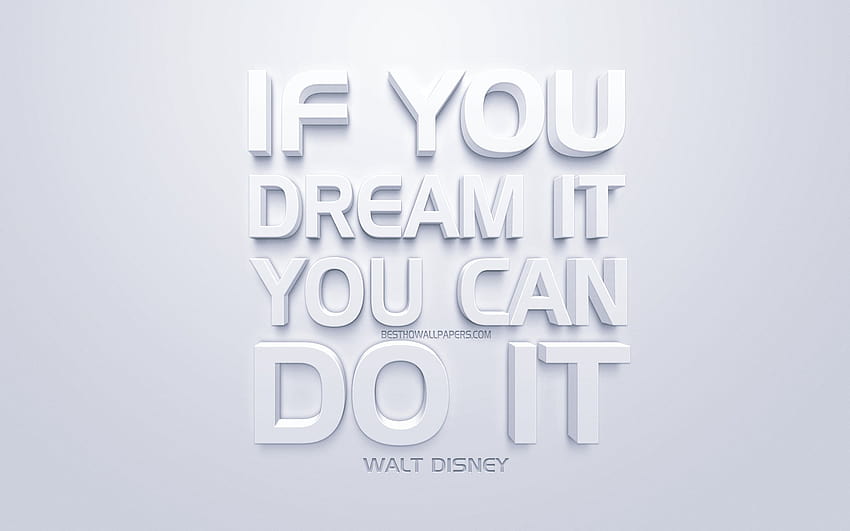Jeśli marzysz, możesz to zrobić, Walt Disney, biała sztuka 3d, cytaty o marzeniach, motywacji, inspiracji z rozdzielczością 2560x1600. Wysoka jakość, jeśli możesz o tym marzyć, możesz to zrobić Tapeta HD