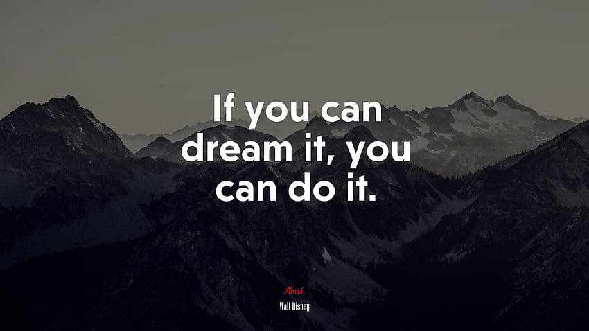 quote , Backgrounds », if you can dream it you can do it HD wallpaper