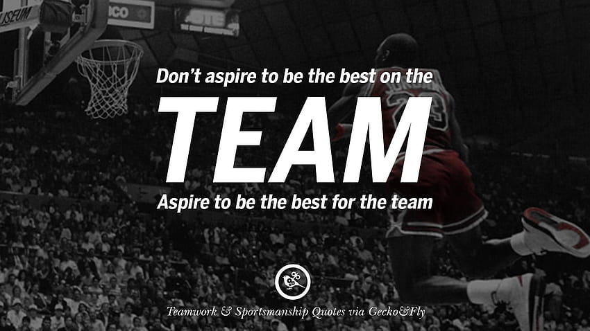 50 Inspirational Quotes About Teamwork And Sportsmanship, basketball phrases HD wallpaper