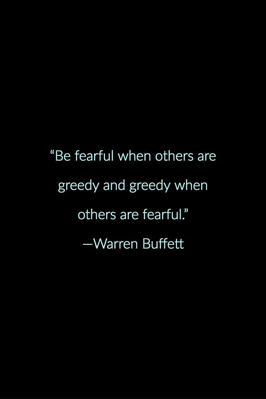 Be fearful when others are greedy and greedy when others are fearful.” HD phone wallpaper