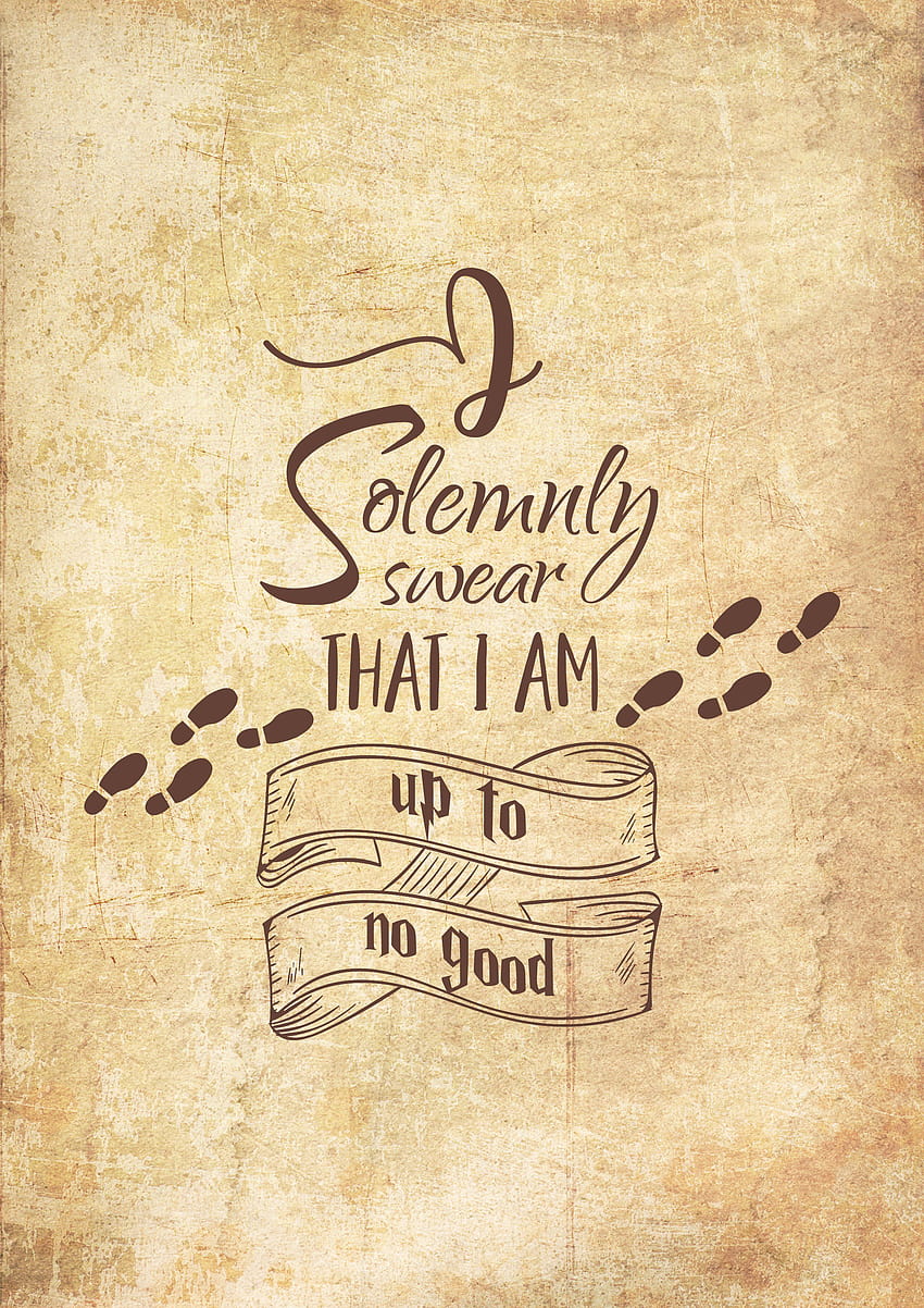 I Solemnly Swear That I Am Up To No Good Harry Potter, i solemnly swear im up to no good HD phone wallpaper
