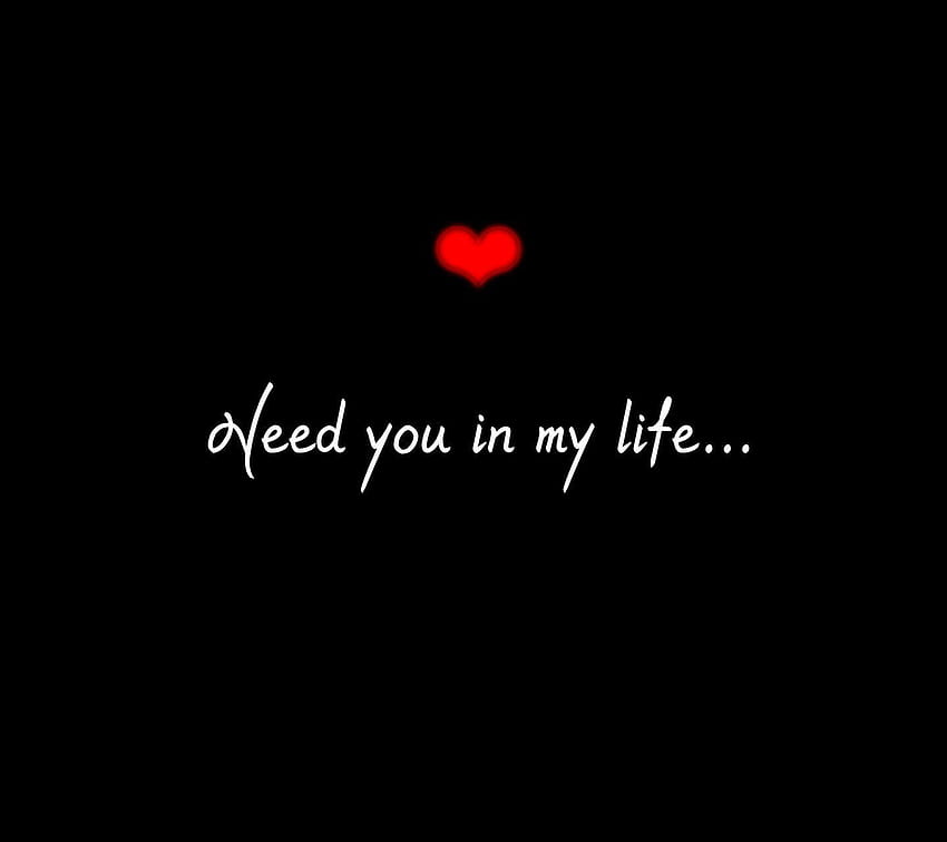 Quote: Need you in my life.. – The Stranger's Wall, you are my life HD wallpaper