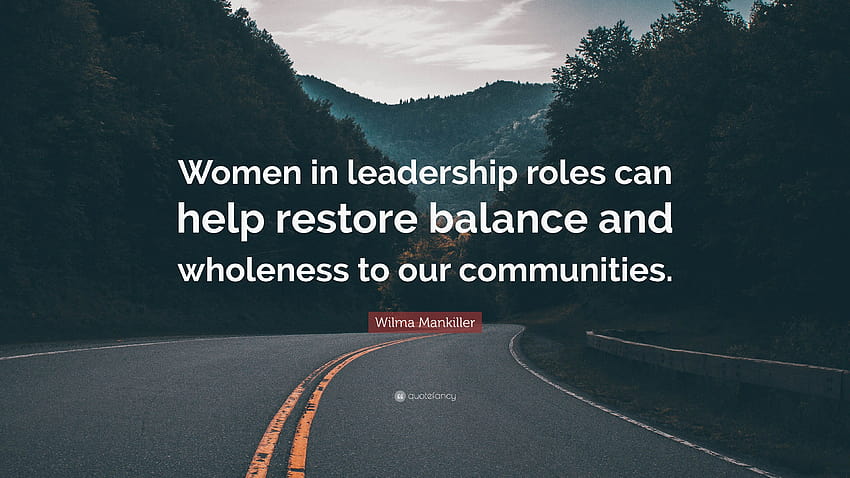 Las mujeres en roles de liderazgo pueden ayudar... comillas, liderazgo femenino fondo de pantalla