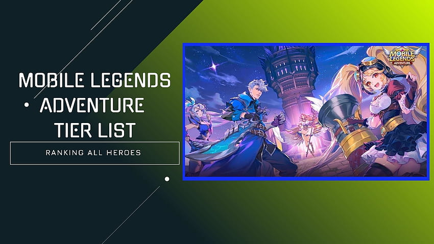 Elenco dei livelli di avventura di Mobile Legends: tutte le unità classificate Sfondo HD