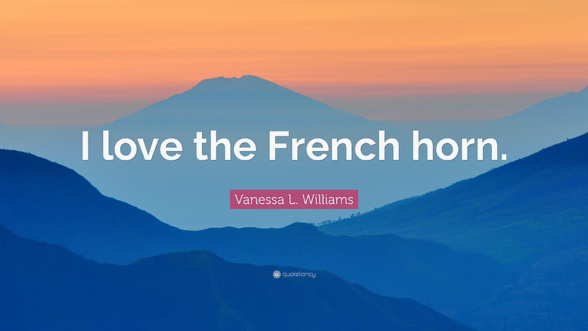 Vanessa L. Williams Quote: “I love the French horn.” HD wallpaper