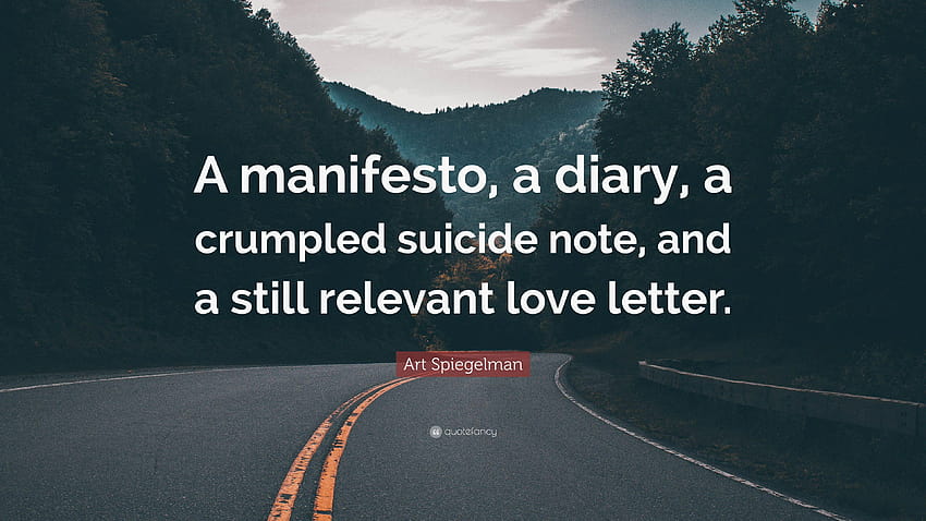 Art Spiegelman Quote: “A manifesto, a diary, a crumpled suicide note, rd letter HD wallpaper