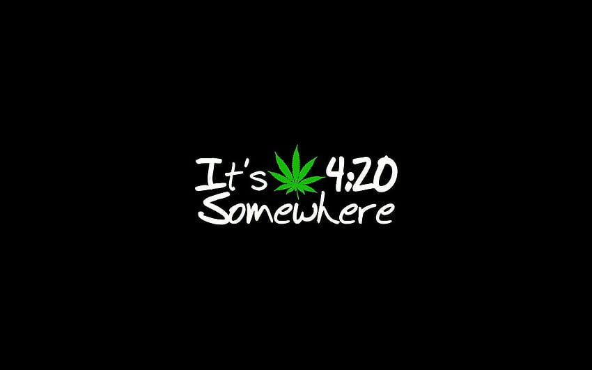 the Its 420 Somewhere , Its 420 Somewhere iPhone HD wallpaper