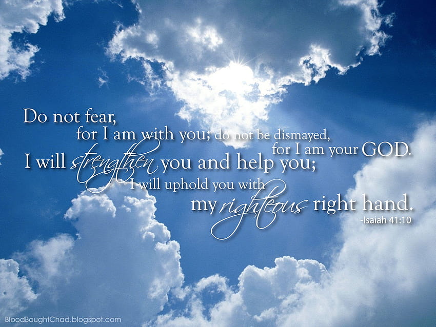 Isaiah 4110  Fear not Wallpaper  Christian Wallpapers and Backgrounds